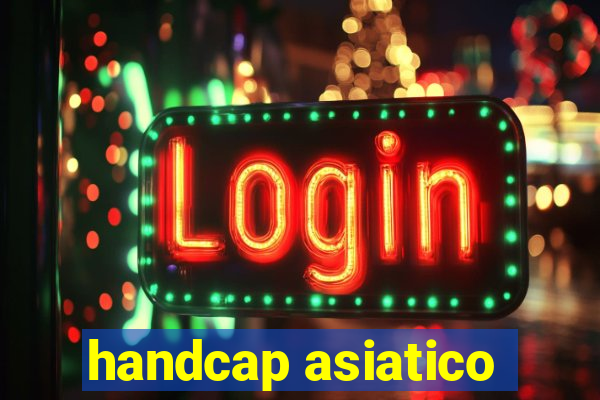 handcap asiatico